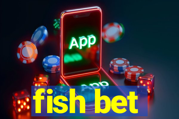 fish bet